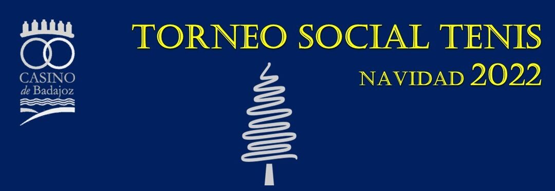 TORNEO SOCIAL TENIS-NAVIDAD 2022