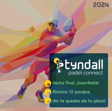 TORNEO PADEL TYNDALL  CONNECT-«Últimas plazas»